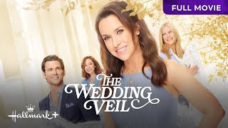 The Wedding Veil  Full Hallmark Movie  Hallmark [upl. by Catlaina]