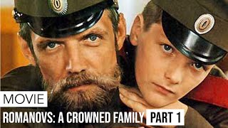 Movie  Romanovs A Crowned Family  Part 1 [upl. by Matthaus]