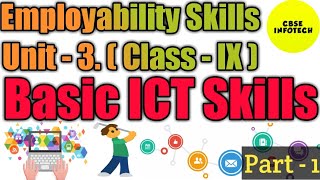 Unit 3 Basic ICT Skills EMPLOYABILITY SKILLS Class IX 20192020 [upl. by Haymo]