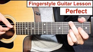 PERFECT  Ed Sheeran  Fingerstyle Guitar Lesson Tutorial How to play Fingerstyle [upl. by Ahel356]