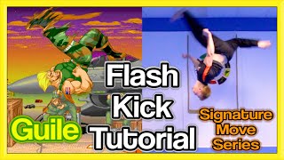 Flash Kick Tutorial Backflip Kick  GNT How to Guile Signature Move [upl. by Muiram]