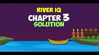 River IQ Chapter 3 Solution [upl. by Ternan]