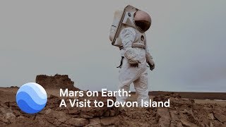 Mars on Earth A Visit to Devon Island [upl. by Mosa]