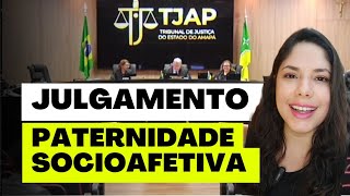 JULGAMENTO PATERNIDADE SOCIOAFETIVA [upl. by Lletniuq337]