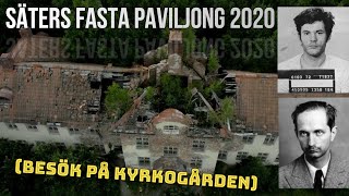 SÄTERS FASTA PAVILJONG  2020 SÄTERS MENTALSJUKHUS [upl. by Anelrihs]