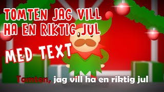 Tomten jag vill ha en riktig jul Lyrics amp Text  Julmusik för barn [upl. by Irb]