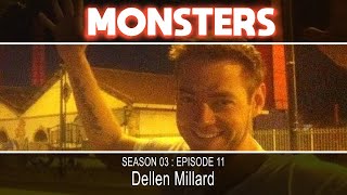 Season 03  Episode 11  Dellen Millard [upl. by Sinnylg]