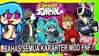 BAHAS SEMUA KARAKTER MOD FRIDAY NIGHT FUNKIN  PART 2  MUSUH BOYFRIEND MOD FNF [upl. by Anileva]