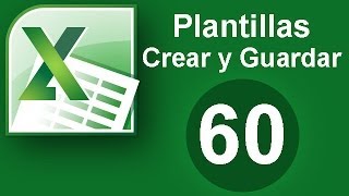 Tutorial Excel Cap 60 Plantillas Crear y Guardar [upl. by Novihs]