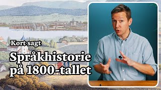 Språkhistorien på 1800tallet [upl. by Inalaeham549]