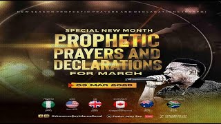 MARCH SPECIAL NEW MONTH PROPHETIC PRAYERS  DAY 1  NSPPD  3RD MARCH 2025 [upl. by Einnhoj]