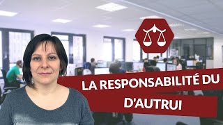 La responsabilité du fait dautrui  Droit  digiSchool [upl. by Airotel]