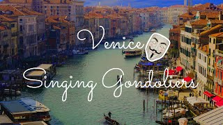 Singing Gondoliers In Venice [upl. by Hazelton294]