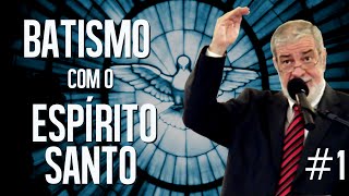 O Batismo com o Espírito Santo Parte 1  Augustus Nicodemus [upl. by Ominoreg]