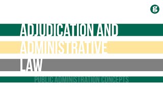 Adjudication and Administrative Law [upl. by Capwell]